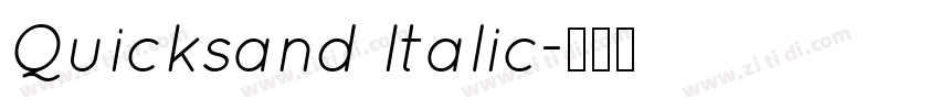 Quicksand Italic字体转换 Quicksand Italic字体转换